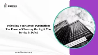 Unlocking Your Dream Destination The Power of Choosing the Right Visa Service in Dubai