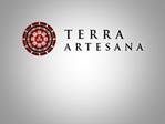TERRA ARTESANA - Decorate Your Home Decorate You Life