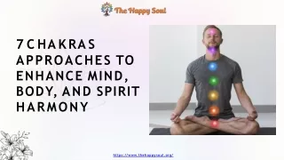 7 Chakras Approaches to Enhance Mind, Body, and Spirit Harmony