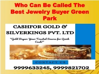 Who Can Be Called The Best Jewelry Buyer Green Park
