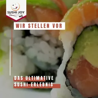 Lust auf den Geschmack Japans Suchen Sie nicht weiter! Sushi Joy bringt die authentischen Aromen von Sushi direkt auf Ih