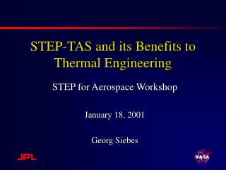 STEP-TAS and its Benefits to Thermal Engineering