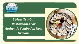 5 Must Try-Out Restaurants For Authentic Seafood in New Orleans