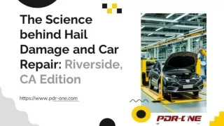 The Science behind Hail Damage and Car Repair: Riverside, CA Edition