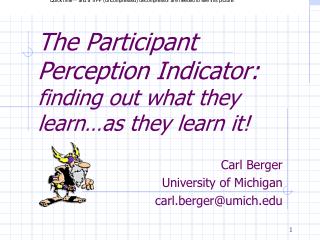 The Participant Perception Indicator: finding out what they learn…as they learn it!