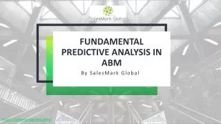 The Fundamental of Predictive Analysis in ABM Strategies