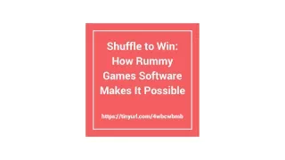 Shuffle to Win_ How Rummy Games Software Makes It Possible