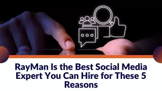 RayMan Is the Best Social Media Expert You Can Hire for These 5 Reasons