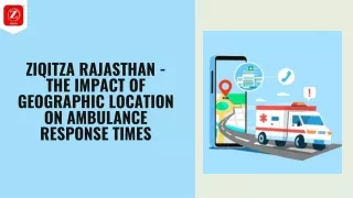 Ziqitza Rajasthan - The Impact of Geographic Location on Ambulance Response Times