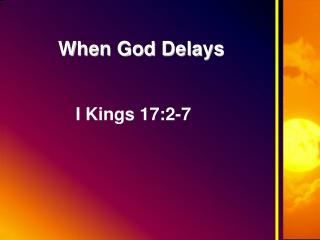 When God Delays