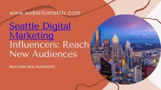 Seattle Digital Marketing Influencers Reach New Audiences