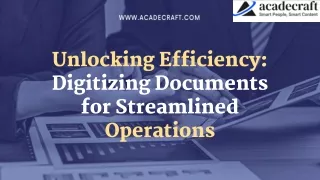 Unlocking Efficiency Digitizing Documents for Streamlined Operations