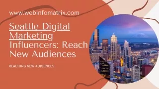 Seattle Digital Marketing Influencers Reach New Audiences