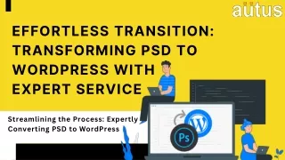 Effortless Transition Transforming PSD to WordPress with Expert Service