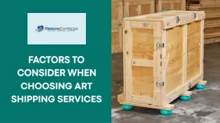 Factors to Consider When Choosing Art Shipping Services