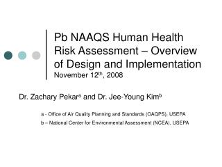 Pb NAAQS Human Health Risk Assessment – Overview of Design and Implementation November 12 th , 2008
