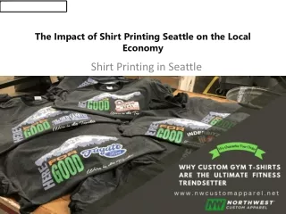 The Impact of Shirt Printing Seattle on the Local Economy