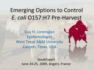 Emerging Options to Control E. coli O157:H7 Pre-Harvest
