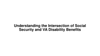 Understanding the Intersection of Social Security and VA Disability Benefits