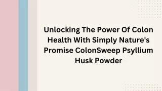 Optimize Digestive Health With ColonSweep Psyllium Husk Powder