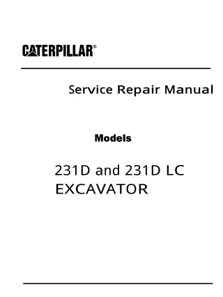 Caterpillar Cat 231D and 231D LC EXCAVATOR (Prefix 5WJ) Service Repair Manual (5WJ00001 and up)