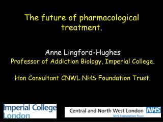 The future of pharmacological treatment.