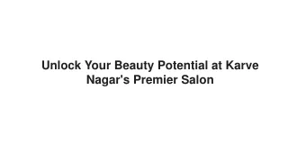 Unlock Your Beauty Potential at Karve Nagar's Premier Salon