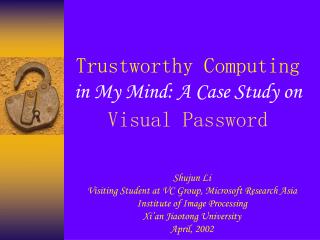 Trustworthy Computing in My Mind: A Case Study on Visual Password