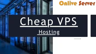 Onlive Server Presents: High-Performance Cheap VPS Hosting Solutions