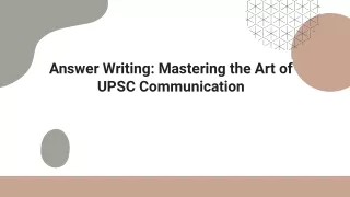 Answer Writing_ Mastering the Art of UPSC Communication