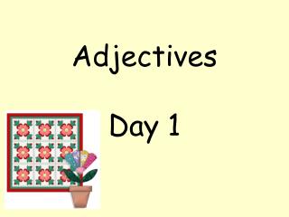 Adjectives Day 1