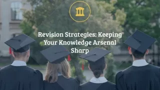 Revision Strategies_ Keeping Your Knowledge Arsenal Sharp - Best civil service academy in Kerala