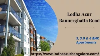 Lodha Azur Bannerghatta Road | Explore Now In Bangalore