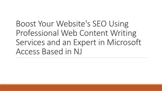 Boost Your Website's SEO Using Professional Web Content Writing Services and an Expert in Microsoft Access Based in NJ