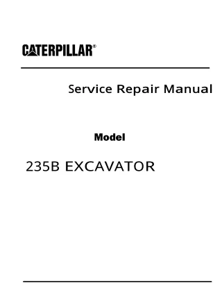 Caterpillar Cat 235B EXCAVATOR (Prefix 1FD) Service Repair Manual Instant Download