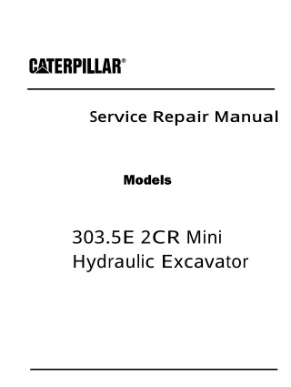 Caterpillar Cat 303.5E 2CR Mini Hydraulic Excavator (Prefix BG8) Service Repair Manual Instant Download