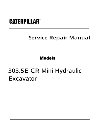 Caterpillar Cat 303.5E CR Mini Hydraulic Excavator (Prefix JX2) Service Repair Manual Instant Download