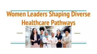 Women Leaders Shaping Diverse Healthcare Pathways