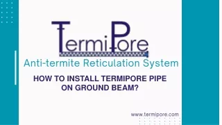 How to install TermiPore Pipe on Ground Beam?