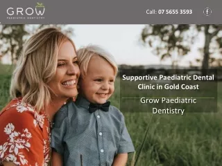 Supportive Paediatric Dental Clinic in Gold Coast