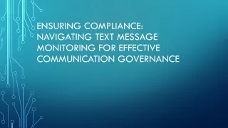 Ensuring Compliance Navigating Text Message Monitoring for Effective Communication Governance