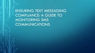 Ensuring Text Messaging Compliance A Guide to Monitoring SMS Communications