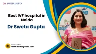 Best IVF Hospital in Noida | Dr Sweta Gupta