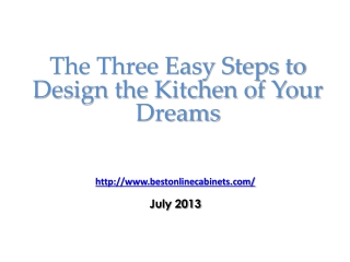 The Three Easy Steps to Design the Kitchen of your Dreams