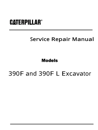 Caterpillar Cat 390F and 390F L Excavator (Prefix FEH) Service Repair Manual Instant Download