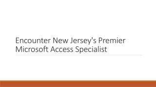 Encounter New Jersey's Premier Microsoft Access Specialist