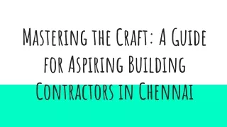 Mastering the Craft_ A Guide for Aspiring Building Contractors in Chennai