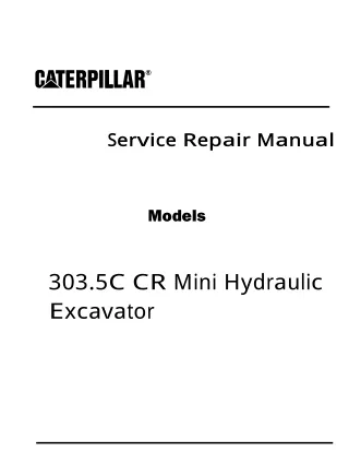 Caterpillar Cat 303.5C CR Mini Hydraulic Excavator (Prefix DMY) Service Repair Manual (DMY00001 and up)