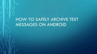 How to Safely Archive Text Messages on Android