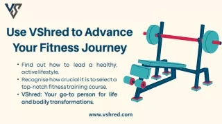 Grow Fitness Levels with VShred